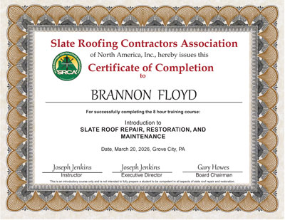 Brannon Floyd Certificate of Completion for the Slate Roof Repair class of March 20, 2026 - Taught by Joe Jenkins in Grove City, PA. 