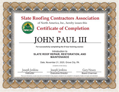 November 21, 2025 John Paul III Certificate of Completion for the Introduction to Slate Roof Repair Class, taught by Joe Jenkins.